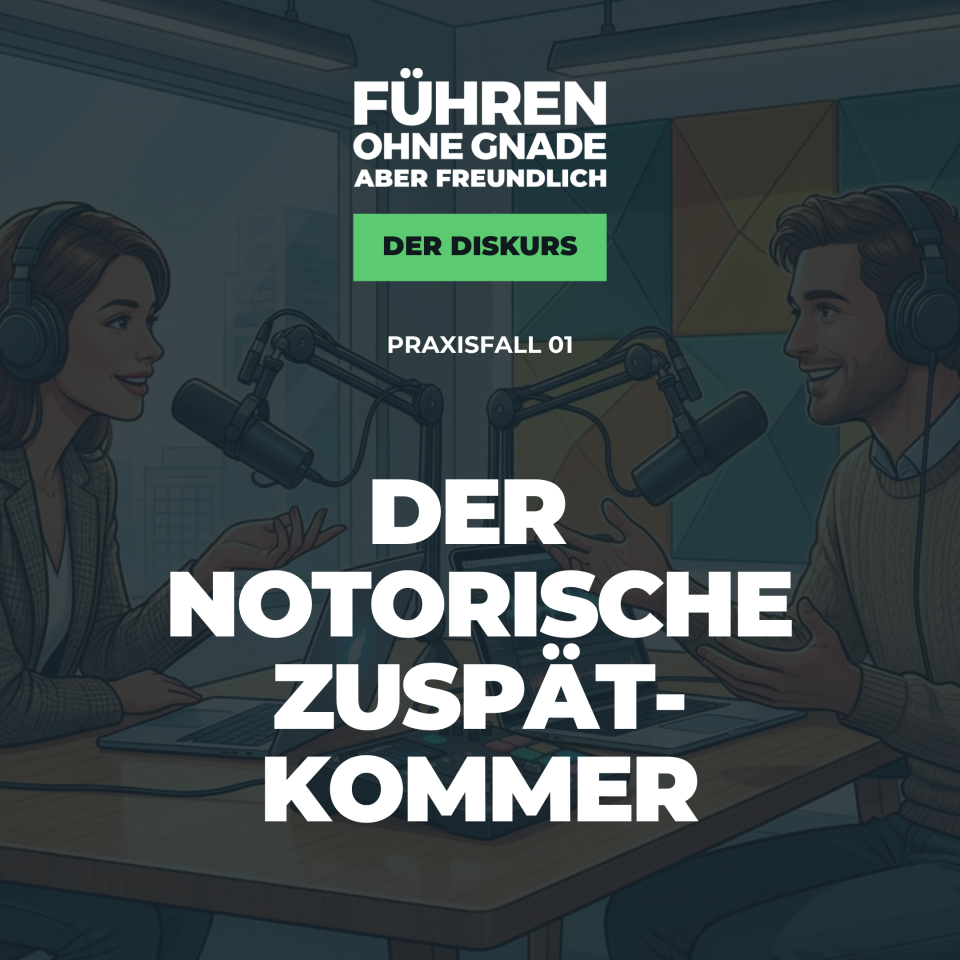 01 - Praxisfall: Der notorische Zuspätkommer