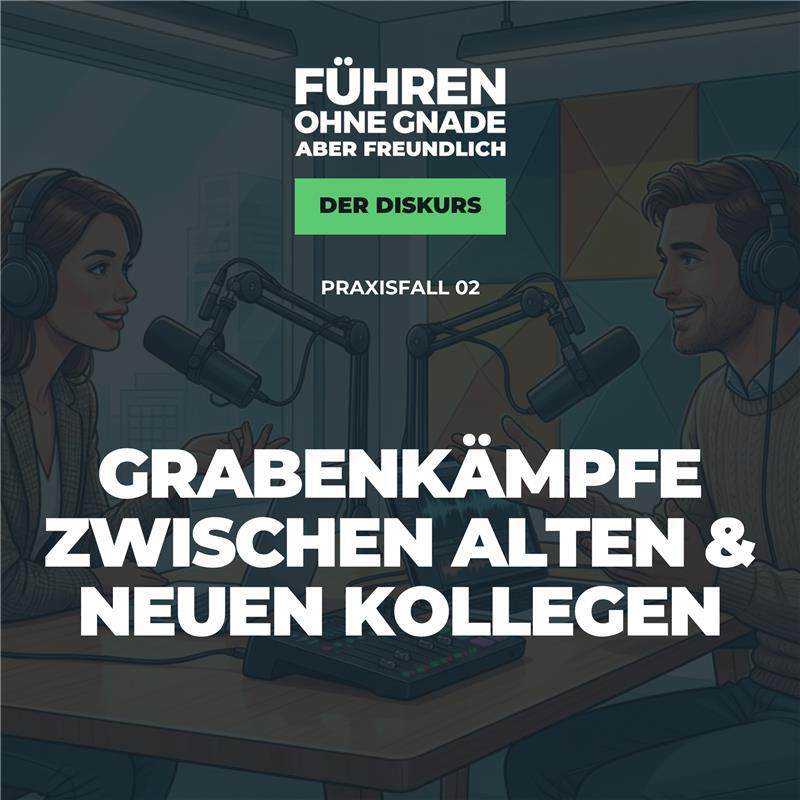 02 - Praxisfall: Grabenkämpfe zwischen alten und neun Kollegen