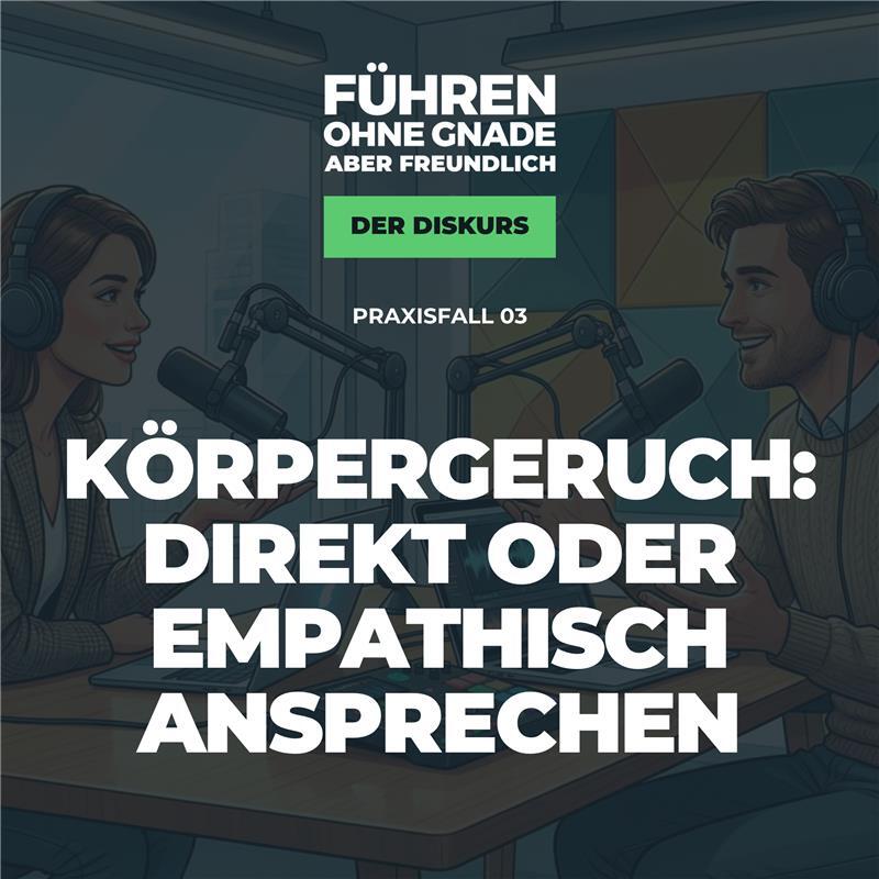 03 - Praxisfall: Unangenehmer Körpergeruch